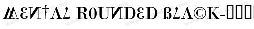 Mental Rounded Black字体转换